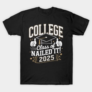 Class Of 2025 Nailed It Graduation Senior T-Shirt